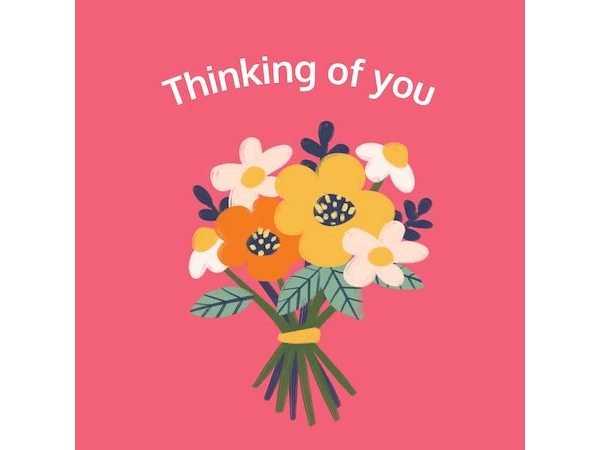 Card with the words "Thinking of you" above a bouquet of flowers.